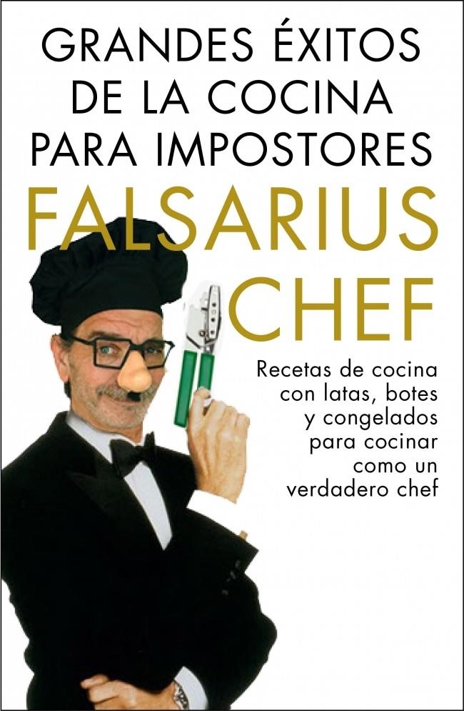 GRANDES ÉXITOS DE LA COCINA PARA IMPOSTORES | 9788401347894 | FALSARIUS CHEF | Llibreria La Gralla | Llibreria online de Granollers