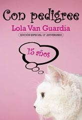 CON PEDIGREE (EDICIÓN ESPECIAL 15º ANIVERSARIO) | 9788492813513 | VAN GUARDIA, LOLA | Llibreria La Gralla | Llibreria online de Granollers