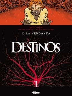 DESTINOS 13: LA VENGANZA | 9788499471310 | MAKYO/ PELLEJERO | Llibreria La Gralla | Llibreria online de Granollers