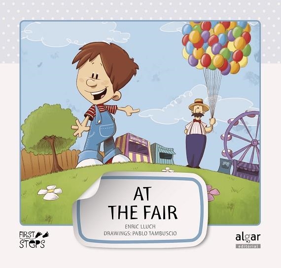 AT THE FAIR (FIRST STEPS, 7) | 9788498453256 | LLUCH GIRBÉS, ENRIC | Llibreria La Gralla | Llibreria online de Granollers