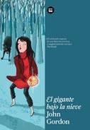 GIGANTE BAJO LA NIEVE, EL | 9788483431467 | GORDON, JOHN | Llibreria La Gralla | Librería online de Granollers