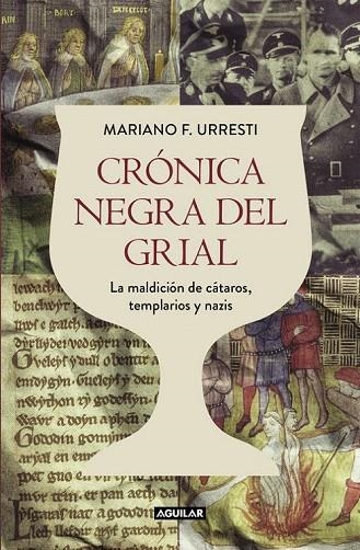 CRÓNICA NEGRA DEL GRIAL  | 9788403501331 | URRESTI, MARIANO F. | Llibreria La Gralla | Llibreria online de Granollers