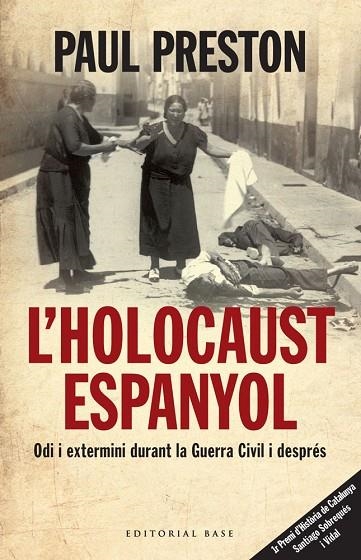 HOLOCAUST ESPANYOL, L'. ODI I EXTERMINI DURANT LA GUERRA CIVIL I DESPRÉS | 9788415267232 | PRESTON, PAUL | Llibreria La Gralla | Llibreria online de Granollers