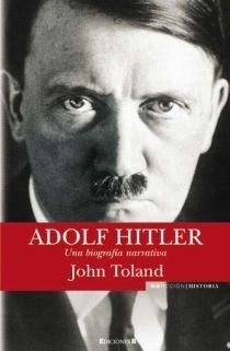 ADOLF HITLER. UNA BIOGRAFIA NARRATIVA | 9788466638975 | TOLAND, JOHN | Llibreria La Gralla | Llibreria online de Granollers