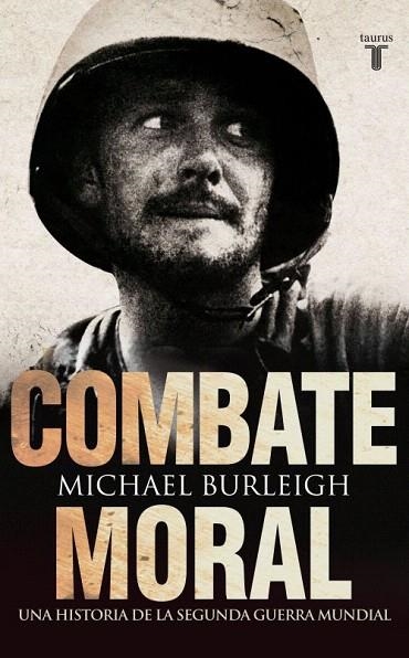 COMBATE MORAL, UN | 9788430608072 | BURLEIGH, MICHAEL | Llibreria La Gralla | Llibreria online de Granollers