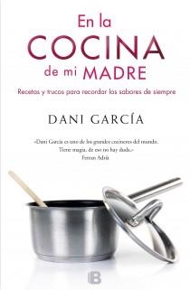 EN LA COCINA DE MI MADRE | 9788466651936 | GARCIA, DANIEL | Llibreria La Gralla | Librería online de Granollers