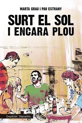 SURT EL SOL I ENCARA PLOU | 9788497878203 | GRAU, MARTA/ ESTRANY, PAU | Llibreria La Gralla | Librería online de Granollers