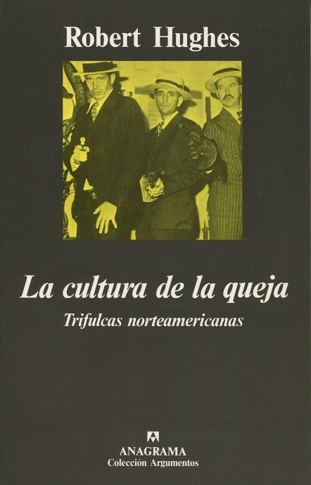 CULTURA DE LA QUEJA, LA | 9788433913814 | HUGHES, ROBERT | Llibreria La Gralla | Llibreria online de Granollers