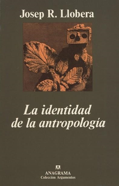 IDENTIDAD DE LA ANTROPOLOGIA, LA (ARGUMENTOS, 110) | 9788433913401 | Llobera, José Ramón | Llibreria La Gralla | Librería online de Granollers