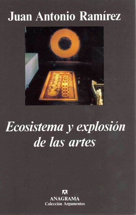 ECOSISTEMA Y EXPLOSION DE LAS ARTES | 9788433913845 | RAMIREZ, JUAN ANTONIO | Llibreria La Gralla | Librería online de Granollers