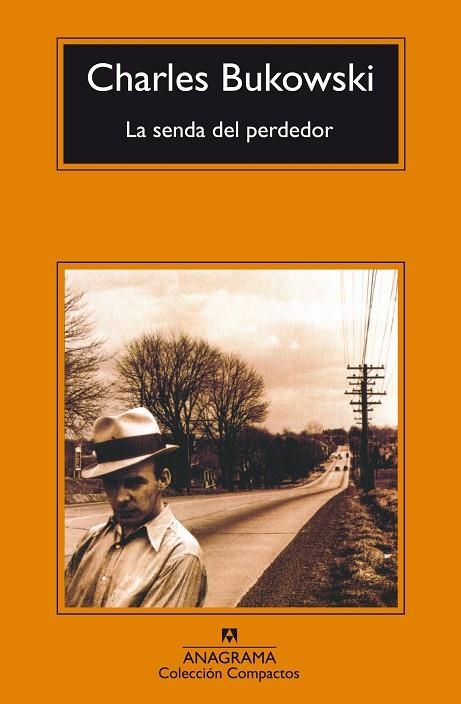 SENDA DEL PERDEDOR, LA (COMPACTOS ANAGRAMA 138) | 9788433914699 | BUKOWSKI,CHARLES | Llibreria La Gralla | Llibreria online de Granollers