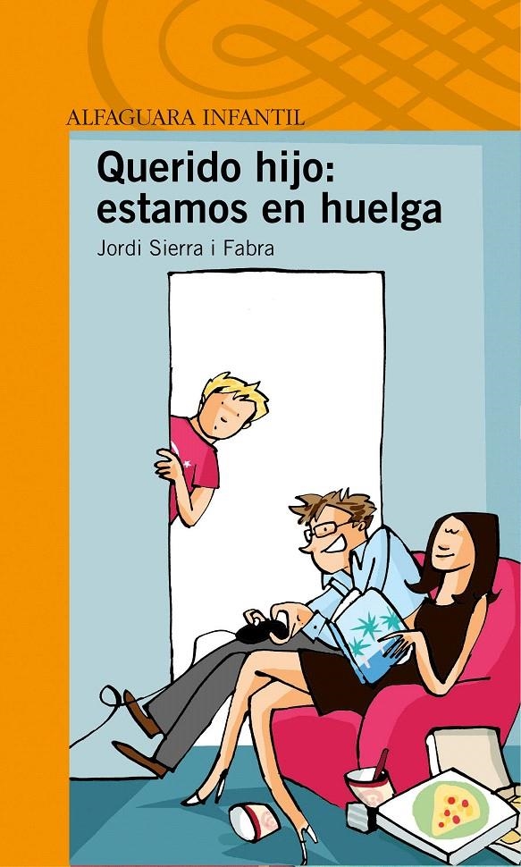 QUERIDO HIJO: ESTAMOS EN HUELGA | 9788420411354 | SIERRA I FABRA, JORDI | Llibreria La Gralla | Librería online de Granollers