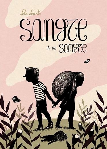 SANGRE DE MI SANGRE | 9788415163282 | LORENTE, LOLA | Llibreria La Gralla | Librería online de Granollers