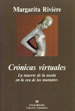 CRONICAS VIRTUALES. LA MUERTE DE LA MODA EN LA ERA DE LOS MU | 9788433905604 | RIVIERE, MARGARITA | Llibreria La Gralla | Llibreria online de Granollers