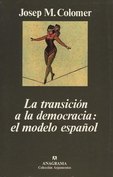 TRANSICION A LA DEMOCRACIA: EL MODELO ESPAÑOL, LA | 9788433905611 | COLOMER, JOSEP M. | Llibreria La Gralla | Llibreria online de Granollers