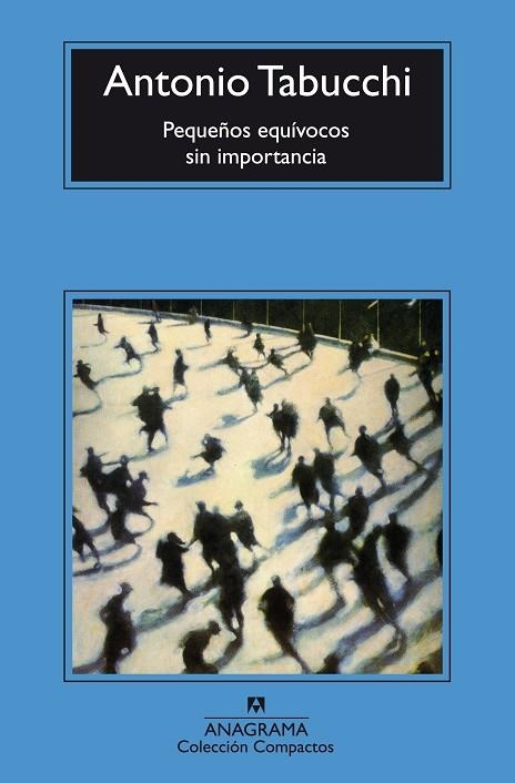 PEQUEÑOS EQUIVOCOS SIN IMPORTANCIA (COMPACTOS ANAGRAMA 174) | 9788433966056 | TABUCCHI, ANTONIO | Llibreria La Gralla | Llibreria online de Granollers