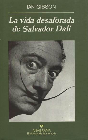 VIDA DESAFORADA DE SALVADOR DALI, LA | 9788433907813 | GIBSON, IAN | Llibreria La Gralla | Llibreria online de Granollers