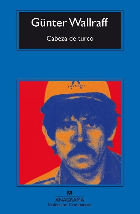 CABEZA DE TURCO (COMPACTOS ANAGRAMA 213) | 9788433966445 | WALLRAFF, GUNTER | Llibreria La Gralla | Llibreria online de Granollers