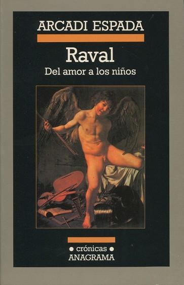RAVAL DEL AMOR  A LOS NIÑOS (CRONICAS 43) | 9788433925435 | ESPADA, ARCADI | Llibreria La Gralla | Librería online de Granollers