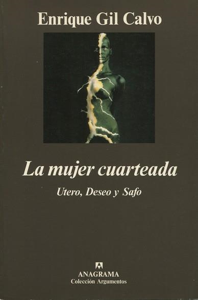 MUJER CUARTEADA, LA (COLECCION ARGUMENTOS 116) | 9788433913463 | GIL CALVO, ENRIQUE | Llibreria La Gralla | Llibreria online de Granollers