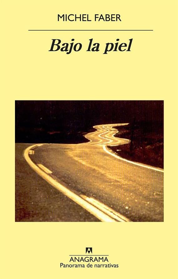 BAJO LA PIEL (PANORAMA DE NARRATIVAS 494) | 9788433969545 | FABER, MICHEL | Llibreria La Gralla | Llibreria online de Granollers