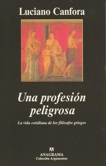 PROFESION PELIGROSA, UNA (ARGUMENTOS 276) | 9788433961679 | CANFORA, LUCIANO | Llibreria La Gralla | Librería online de Granollers