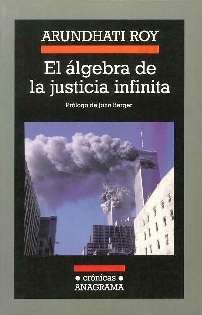 ALGEBRA DE LA JUSTICIA INFINITA, EL (CRONICAS 52) | 9788433925527 | ROY, ARUNDHATI | Llibreria La Gralla | Librería online de Granollers