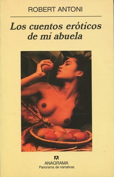 CUENTOS EROTICOS DE MI ABUELA (PANORAMA NARRATIVAS 519) | 9788433969798 | ANTONI, ROBERT | Llibreria La Gralla | Llibreria online de Granollers