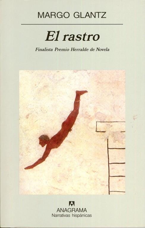 RASTRO, EL (N.HISPANICAS 335 - FINALISTA PREMIO HERRALDE) | 9788433968364 | GLANTZ, MARGO | Llibreria La Gralla | Librería online de Granollers