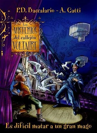 ES DIFÍCIL MATAR A UN GRAN MAGO (MISTERIOS DEL CALLEJÓN VOLTAIRE,2) | 9788427133051 | BACCALARIO, P.D. / GATTI, A. | Llibreria La Gralla | Llibreria online de Granollers