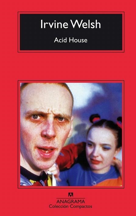 ACID HOUSE (COMPACTOS 366) | 9788433967978 | WELSH, IRVINE | Llibreria La Gralla | Llibreria online de Granollers