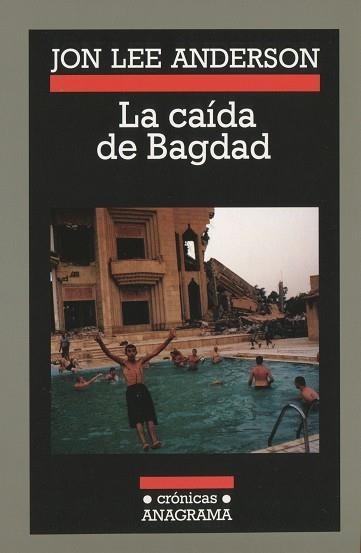 CAIDA DE BAGDAD, LA (CRONICAS 69) | 9788433925695 | LEE ANDERSON, JON | Llibreria La Gralla | Llibreria online de Granollers