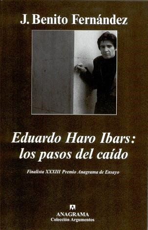 EDUARDO HARO IBARS: LOS PASOS DEL CAIDO (ARGUMENTOS 329) | 9788433962249 | BENITO FERNANDEZ, J. | Llibreria La Gralla | Llibreria online de Granollers