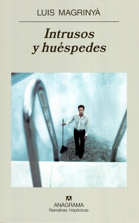 INTRUSOS Y HUESPEDES (NARRATIVAS HISPANICAS 379) | 9788433968807 | MAGRINYA, LUIS | Llibreria La Gralla | Llibreria online de Granollers