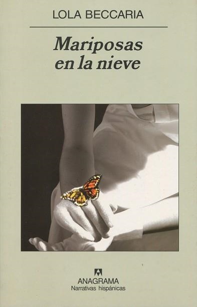 MARIPOSAS EN LA NIEVE (NARRATIVAS HISPANICAS 395) | 9788433971333 | BECCARIA, LOLA | Llibreria La Gralla | Llibreria online de Granollers