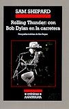 ROLLING THUNDER: CON BOB DYLAN EN LA CARRETERA | 9788433925756 | SHEPARD, SAM | Llibreria La Gralla | Llibreria online de Granollers