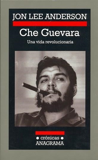 CHE GUEVARA. UNA VIDA REVOLUCIONARIA (CRONICAS 72) | 9788433925725 | ANDERSON, JON LEE | Llibreria La Gralla | Llibreria online de Granollers