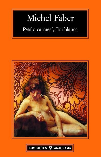 PETALO CARMESI FLOR BLANCA (COMPACTOS, 428) | 9788433972828 | FABER, MICHEL | Llibreria La Gralla | Llibreria online de Granollers