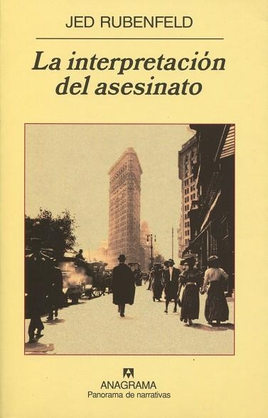 INTERPRETACION DEL ASESINATO, LA (PANORAMA NARRATIVAS,672) | 9788433974532 | RUBENFELD, JED | Llibreria La Gralla | Llibreria online de Granollers