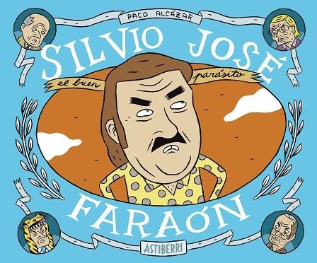 SILVIO JOSE FARAON | 9788415163572 | ALCÁZAR, PACO | Llibreria La Gralla | Llibreria online de Granollers