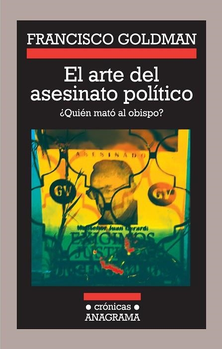 ARTE DEL ASESINATO POLITICO (CRÓNICAS,83) | 9788433925831 | GOLDMAN, FRANCISCO | Llibreria La Gralla | Llibreria online de Granollers