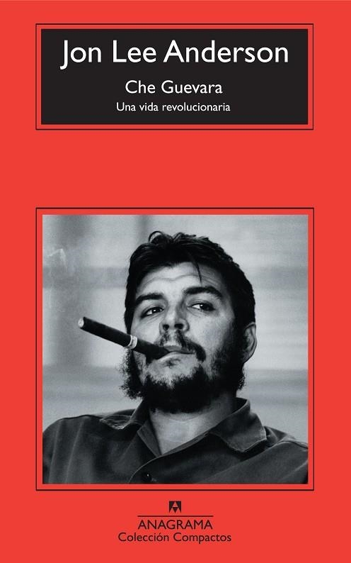 CHE GUEVARA. UNA VIDA REVOLUCIONARIA (COMPACTOS) | 9788433973870 | ANDERSON, JON LEE | Llibreria La Gralla | Llibreria online de Granollers