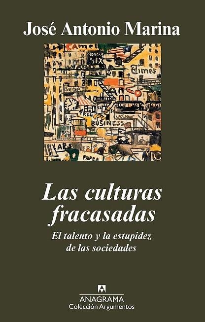 CULTURAS FRACASADAS, LAS (ARGUMENTOS,419) | 9788433963185 | MARINA, JOSÉ ANTONIO | Llibreria La Gralla | Llibreria online de Granollers