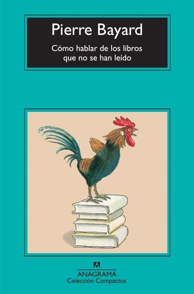 CÓMO HABLAR DE LOS LIBROS QUE NO SE HAN LEÍDO (COMPACTOS) | 9788433976512 | BAYARD, PIERRE | Llibreria La Gralla | Llibreria online de Granollers