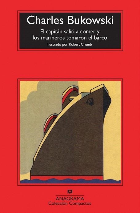 CAPITÁN SALIÓ A COMER Y LOS MARINEROS TOMARON EL BARCO, EL (COMPACTOS 576) | 9788433976789 | BUKOWSKI, CHARLES | Llibreria La Gralla | Llibreria online de Granollers