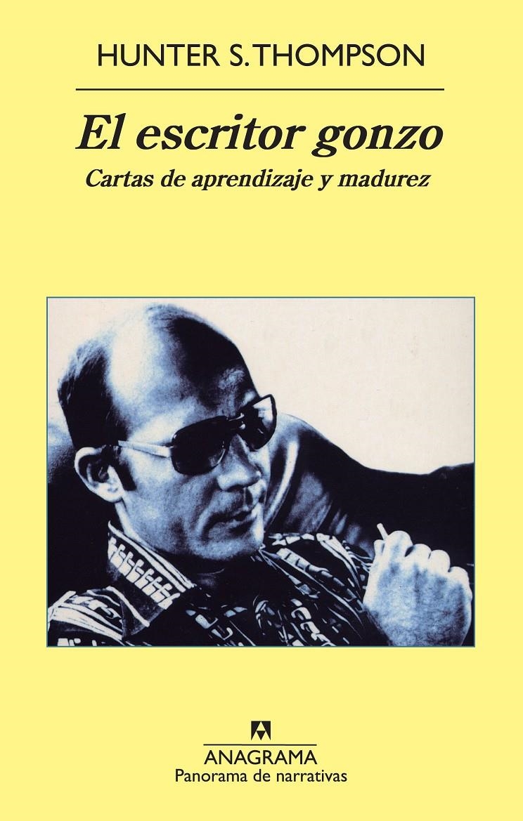 ESCRITOR GONZO, EL. CARTAS DE APRENDIZAJE Y MADUREZ (PANORAMA DE NARRATIVAS) | 9788433978349 | THOMPSON, HUNTER S. | Llibreria La Gralla | Llibreria online de Granollers