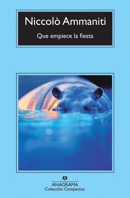 QUE EMPIECE LA FIESTA (COMPACTOS ANAGRAMA) | 9788433976932 | AMMANITI, NICCOLÒ | Llibreria La Gralla | Librería online de Granollers