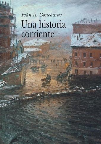 HISTORIA CORRIENTE, UNA (CLASICA LXVIII) | 9788484281979 | GONCHAROV. IVAN A. | Llibreria La Gralla | Llibreria online de Granollers