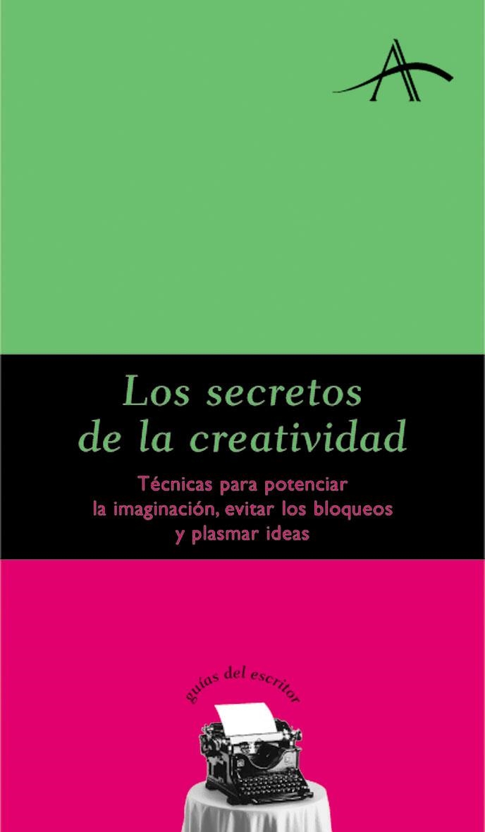 SECRETOS DE LA CREATIVIDAD, LOS (GUIAS DEL ESCRITOR 13) | 9788484282051 | KOHAN, SILVIA ADELA | Llibreria La Gralla | Llibreria online de Granollers