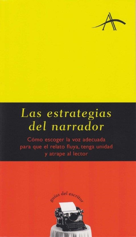 ESTRATEGIAS DEL NARRADOR, LAS (GUIAS DEL ESCRITOR 14) | 9788484282389 | KOHAN, SILVIA ADELA | Llibreria La Gralla | Llibreria online de Granollers